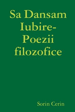 Sa Dansam Iubire- Poezii filozofice - Cerin, Sorin