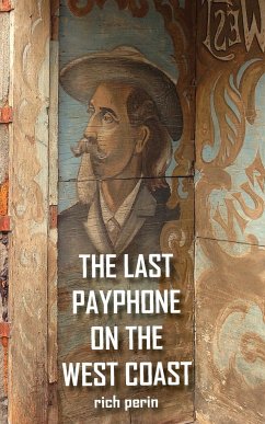 The Last Payphone On The West Coast - Perin, Rich