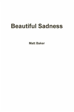 Beautiful Sadness - Baker, Matt