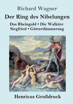 Der Ring des Nibelungen (Großdruck) - Wagner, Richard