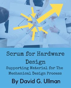 Scrum for Hardware Design - Ullman, David G.