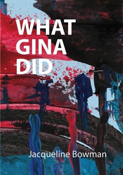 What Gina Did - Bowman, Jacqueline