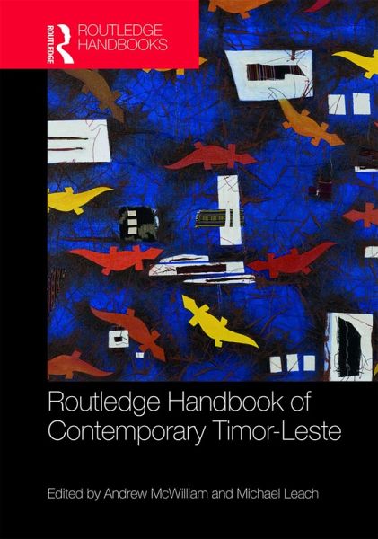 Routledge Handbook of Contemporary Timor-Leste (eBook, PDF) Routledge Handbook of Contemporary Timor-Leste (eBook, PDF)