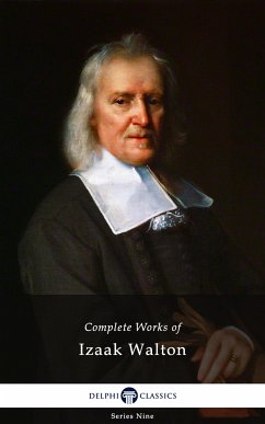 Delphi Complete Works of Izaak Walton (Illustrated) (eBook, ePUB) - Walton, Izaak