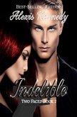 Indelible- Two Faced Book 2 (eBook, ePUB)