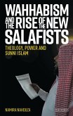 Wahhabism and the Rise of the New Salafists (eBook, PDF) Wahhabism and the Rise of the New Salafists (eBook, PDF)