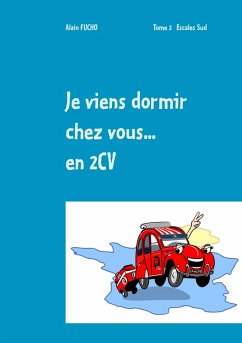 Je viens dormir chez vous... En 2CV (T2) (eBook, ePUB)