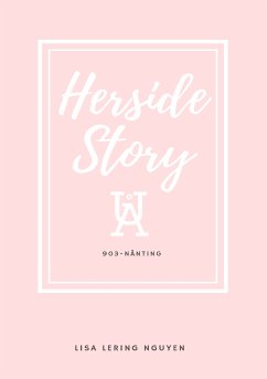 Herside Story, UÅ 903-Nånting (eBook, ePUB) - Nguyen, Lisa Lering