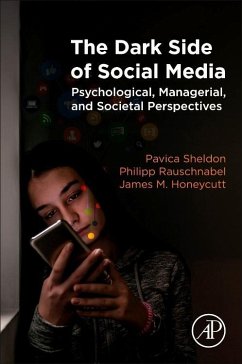 The Dark Side of Social Media - Sheldon, Pavica;Rauschnabel, Philipp;Honeycutt, James M.