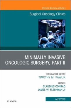 Minimally Invasive Oncologic Surgery, Part II, An Issue of Surgical Oncology Clinics of North America - Fleshman, James;Conrad, Claudius