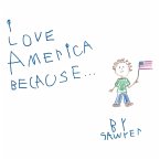 I Love America Because . . . I Love America Because . . .