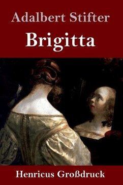 Brigitta (Großdruck) - Stifter, Adalbert