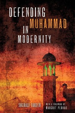 Defending Mu¿ammad in Modernity - Tareen, Sherali