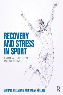 Recovery and Stress in Sport (eBook, PDF) - Kellmann, Michael; Kölling, Sarah
