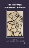 The Many Faces of Asperger's Syndrome (eBook, ePUB)