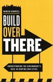 Build Over There (eBook, PDF) Build Over There (eBook, PDF)