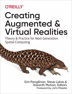 Creating Augmented and Virtual Realities (eBook, PDF) - Pangilinan, Erin; Lukas, Steve; Mohan, Vasanth