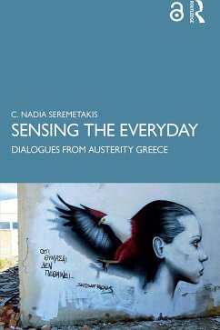 Sensing the Everyday (eBook, ePUB) - Seremetakis, C. Nadia