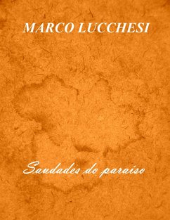 Saudades do paraíso (eBook, ePUB) - Lucchesi, Marco