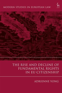 The Rise and Decline of Fundamental Rights in EU Citizenship (eBook, PDF) - Yong, Adrienne