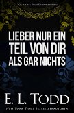 Lieber nur ein Teil von dir als gar nichts (Für Immer, #21) (eBook, ePUB)