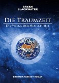 Die Traumzeit - Die Wiege der Menschheit (eBook, ePUB)
