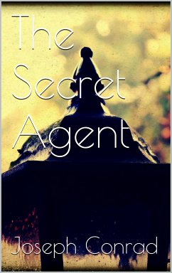 The Secret Agent (eBook, ePUB) - Conrad, Joseph