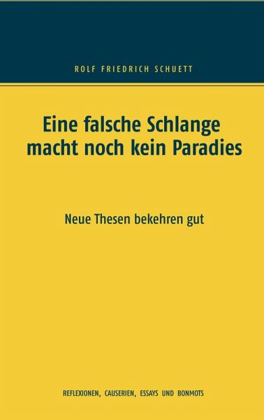 Eine falsche Schlange macht noch kein Paradies (eBook, ePUB) Eine falsche Schlange macht noch kein Paradies (eBook, ePUB)