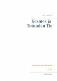Kosmos ja Totuuden Tie (eBook, ePUB) Kosmos ja Totuuden Tie (eBook, ePUB)