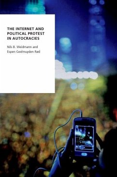 The Internet and Political Protest in Autocracies - Weidmann, Nils B; Rød, Espen Geelmuyden