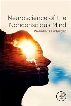 Neuroscience of the Nonconscious Mind - Badgaiyan, Rajendra