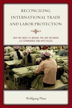 Reconciling International Trade and Labor Protection - Plasa, Wolfgang