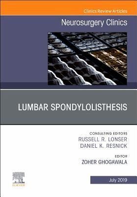 Lumbar Spondylolisthesis, an Issue of Neurosurgery Clinics of North America