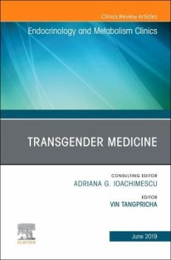 Transgender Medicine, An Issue of Endocrinology and Metabolism Clinics of North America - Tangpricha, Vin