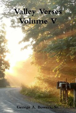 Valley Verses Volume V - Bowers, Sr. George A.