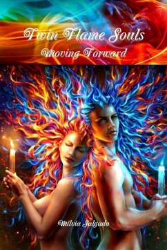 Twin Flame Souls Moving Forward - Salgado, Milvia
