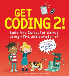 Get Coding 2! Build Five Computer Games Using HTML and JavaScript - Whitney, David
