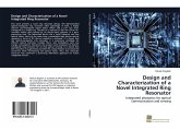 Design and Characterization of a Novel Integrated Ring Resonator