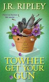 Towhee Get Your Gun (eBook, ePUB) Towhee Get Your Gun (eBook, ePUB)