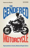 The Gendered Motorcycle (eBook, ePUB)