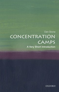 Concentration Camps: A Very Short Introduction (eBook, PDF) - Stone, Dan