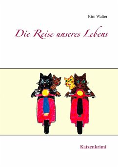 Die Reise unseres Lebens (eBook, ePUB) - Walter, Kim