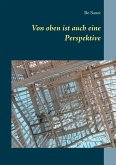 Von oben ist auch eine Perspektive (eBook, ePUB)