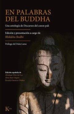 En palabras del buddha : una antología de discursos del canon pali - Dalai Lama III; Bodhi, Bhikkhu