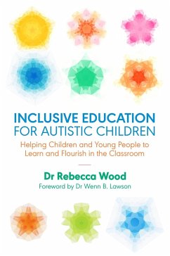 Inclusive Education for Autistic Children - Wood, Rebecca