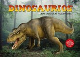Dinosaurios. Unas criaturas fascinanates Dinosaurios. Unas criaturas fascinanates