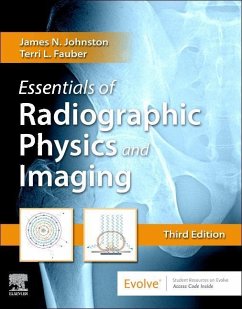 Essentials of Radiographic Physics and Imaging - Johnston, James (Associate Professor of Radiologic Sciences Midweste; Fauber, Terri L. (Professor Emeritus of Radiation Sciences,Departmen