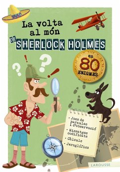 La volta al món de Sherlock Holmes - Larousse Editorial