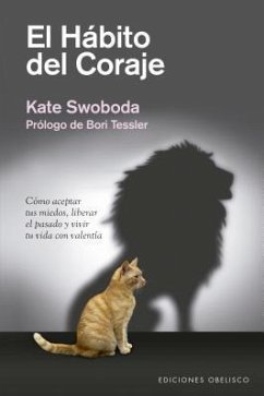 Habito del Coraje, El - Swoboda, Kate