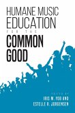 Humane Music Education for the Common Good